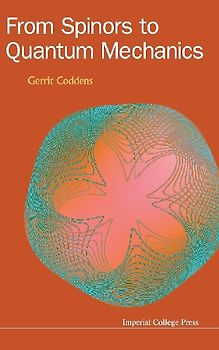 FROM SPINORS TO QUANTUM MECHANICS