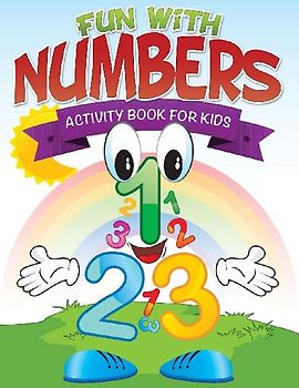 Fun with Numbers (Activity Book for Kids)