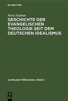 Geschichte der evangelischen Theologie seit dem deutschen Idealismus
