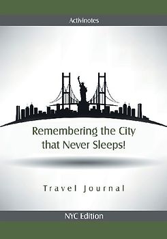 Remembering the City that Never Sleeps! Travel Journal NYC Edition