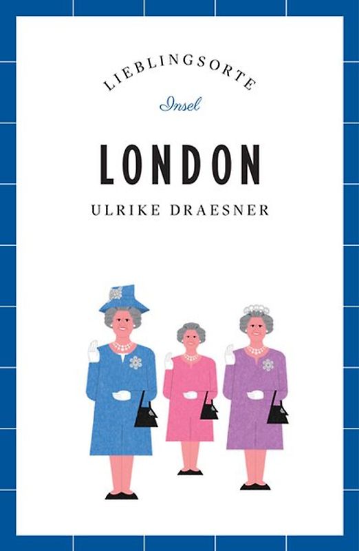 London Reiseführer LIEBLINGSORTE