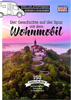 Stellplatzführer Burgen & Schlösser