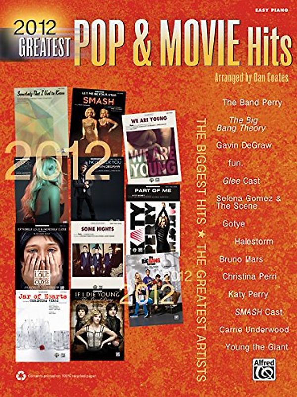 2012 Greatest Pop & Movie Hits: The Biggest Hits * the Greatest Artists (Easy Piano) (Greatest Hits)