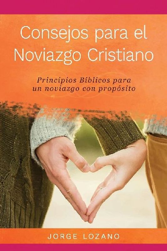 Consejos para el Noviazgo Cristiano