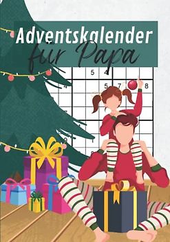 Adventskalender für Papa: Der Sudoku Weihnachtskalender 2022 für Erwachsene und Senioren
