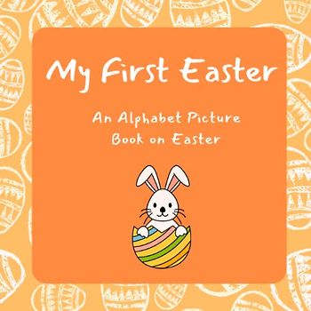 My First Easter: An Alphabet Picture Book of Love | Easter | Lovely Bunny