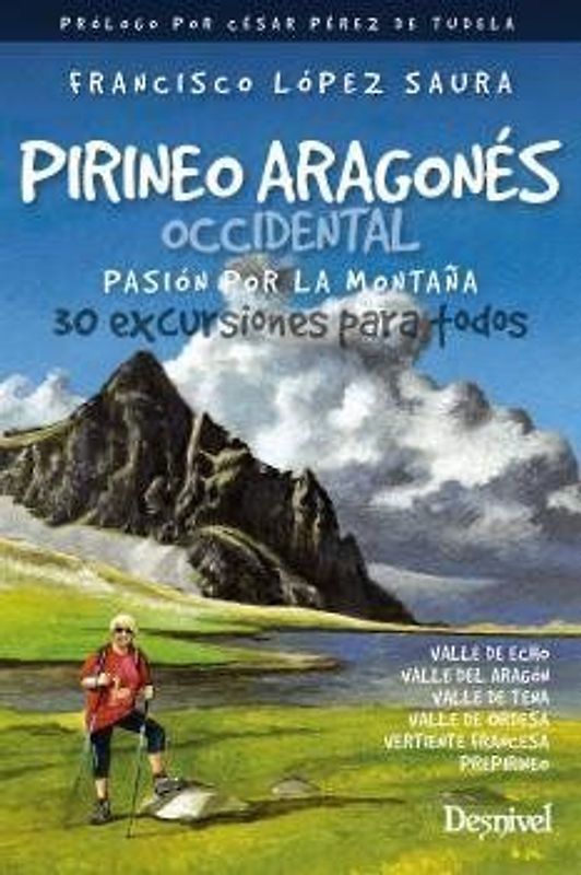 Pirineo aragonés occidental, pasión por la montaña : 30 excursiones para todos