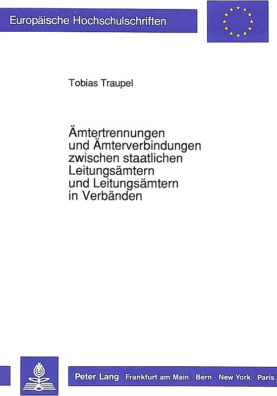 Ämtertrennungen und Ämterverbindungen zwischen staatlichen Leitungsämtern und Leitungsämtern in Verbänden