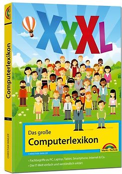 Das große Computerlexikon XXXL - über 688 Seiten mit Fachbegriffen und Erklärungen zu Computer, Internet, Smartphone, allgemeine EDV