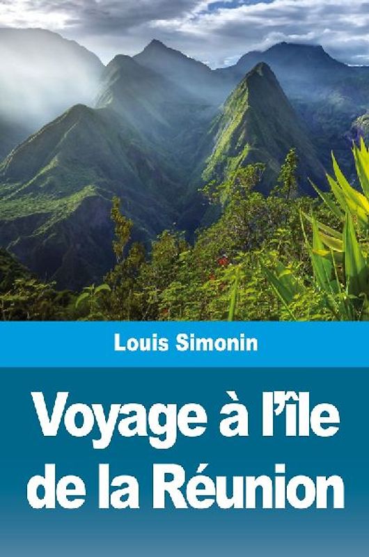 Voyage à l'île de la Réunion