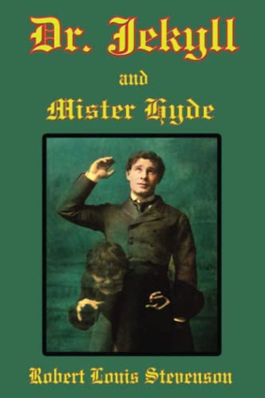 The Strange Case of Dr Jekyll and Mr Hyde: A Gothic horror story.