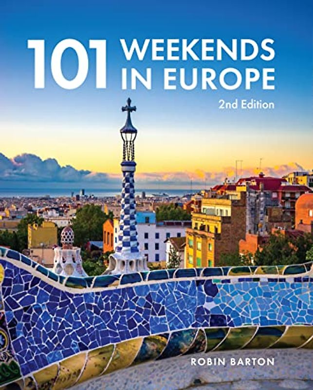 101 Weekends in Europe, 2nd Edition