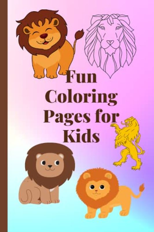 Fun Coloring Pages for Kids: Cartoon Characters (Lion) Fun to Color!