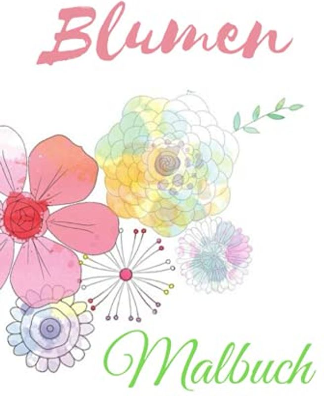 Blumen Malbuch: Seniorenmalbuch 50 große Motive zum Ausmalen - Senioren Beschäftigung