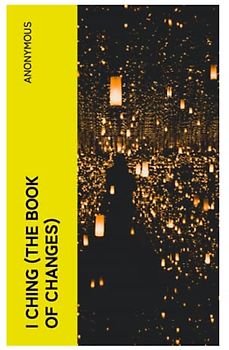 I CHING (The Book of Changes)