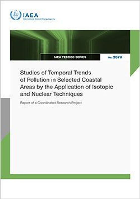Studies of Temporal Trends of Pollution in Selected Coastal Areas by the Application of Isotopic and Nuclear Techniques