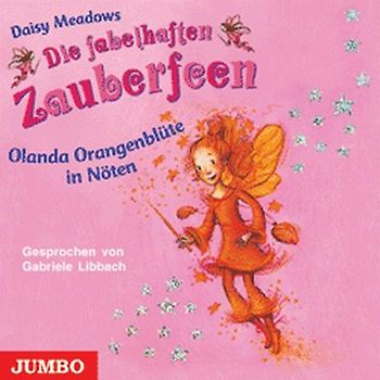 Die fabelhaften Zauberfeen. Olanda Orangenblüte in Nöten