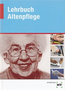 Lehrbuch Altenpflege - Roswitha Baur-Enders, et al. [Gebundene Ausgabe, 1. Auflage 2012]