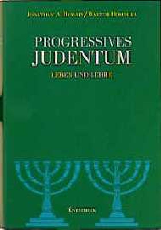 Progressives Judentum. Leben und Lehre