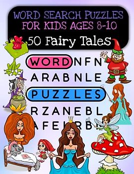 Word Search Puzzle Book for Kids Ages 8-10: 50 Large Print Word Search Puzzles | Fairy Tales: Paperback Educational Word Search Books for Kids 9-12 | Large Print 2023