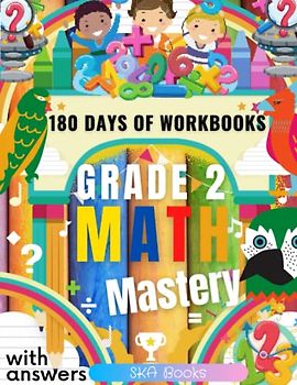 Grade 2 Math Mastery | 180 Days of Math Workbooks: 3173 Problems of Counting, Number Concepts, Addition, Subtraction, Telling Time and More