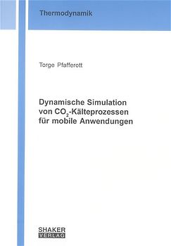 Dynamische Simulation von CO2-Kälteprozessen für mobile Anwendungen