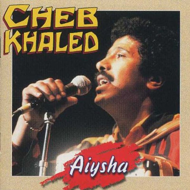 Cheb Khaled - Aiysha