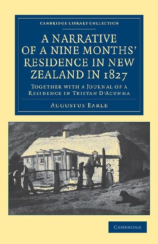 A Narrative of a Nine Months' Residence in New Zealand in             1827