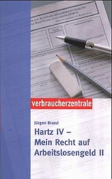 Hartz IV - Mein Recht auf Arbeitslosengeld II