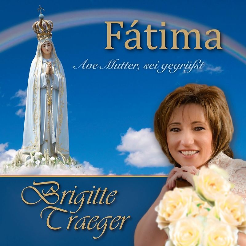 Fatima-Ave Mutter,sei gegrüßt
