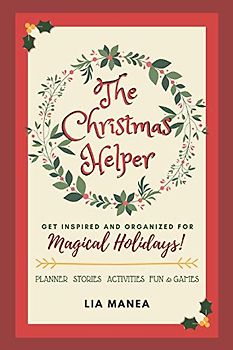 The Christmas Helper: Tips and Inspiration for a Festive and Merry Holiday Season (Enjoy Life, Band 2)