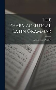 The Pharmaceutical Latin Grammar