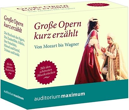 Große Opern kurz erzählt