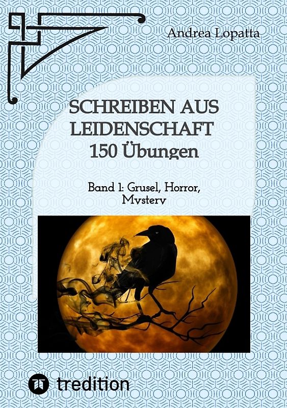 Schreiben aus Leidenschaft - 150 Übungen