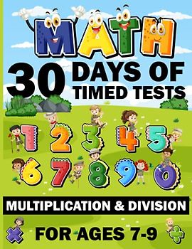 30 days of timed tests workbook multiplication and division ages 7-9: 630 Timed Maths Drills Test easy hard Difficult | multiplication & division ... Book Paperback (Alegbra Workbooks for kids)