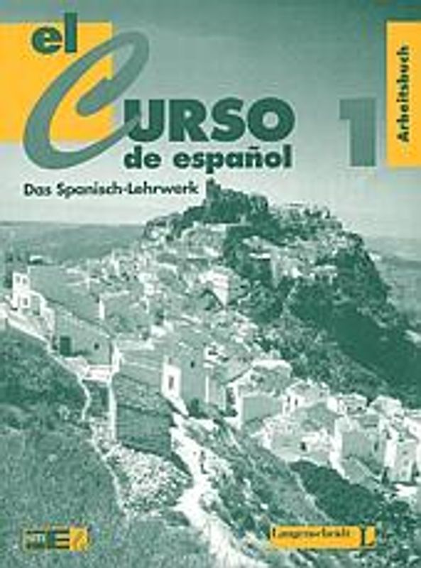 El Curso de Español - Das Spanisch-Lehrwerk