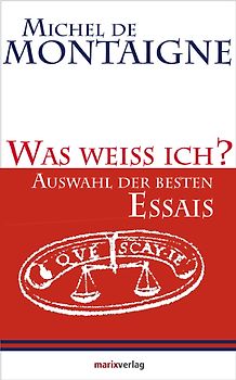 Was weiss ich?. Auswahl der besten Essais