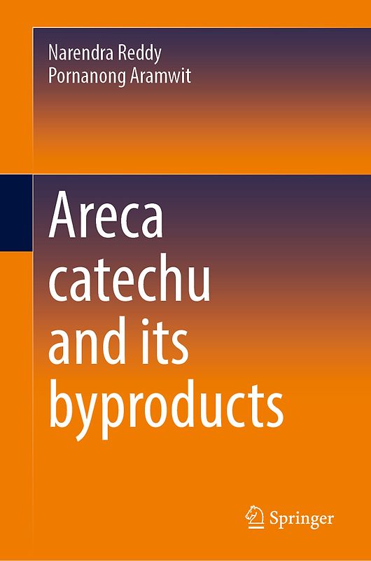 Areca catechu and Its Byproducts