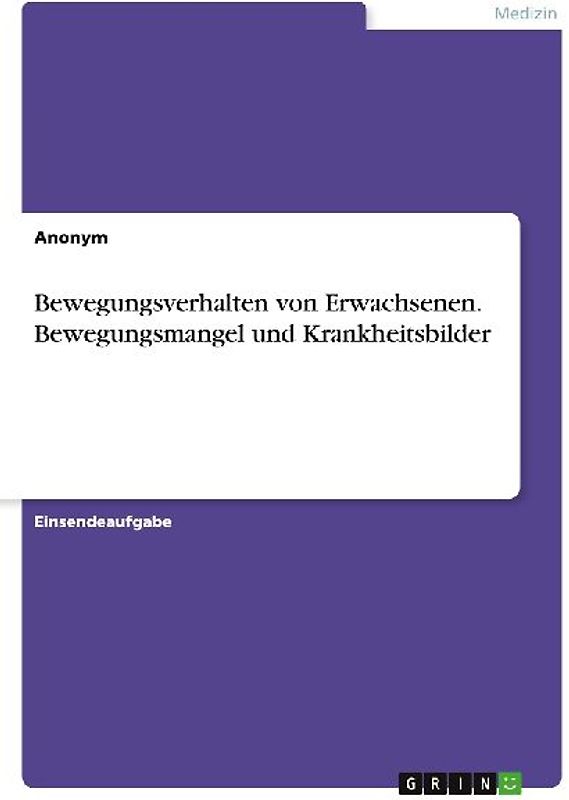 Bewegungsverhalten von Erwachsenen. Bewegungsmangel und Krankheitsbilder