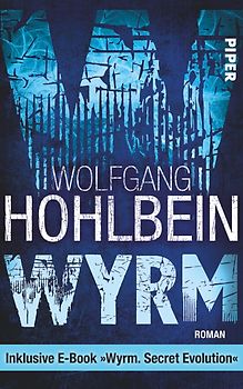 Wyrm. Roman - inklusive E-Book "Wyrm. Secret Evolution"