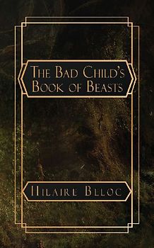 The Bad Child's Book of Beasts