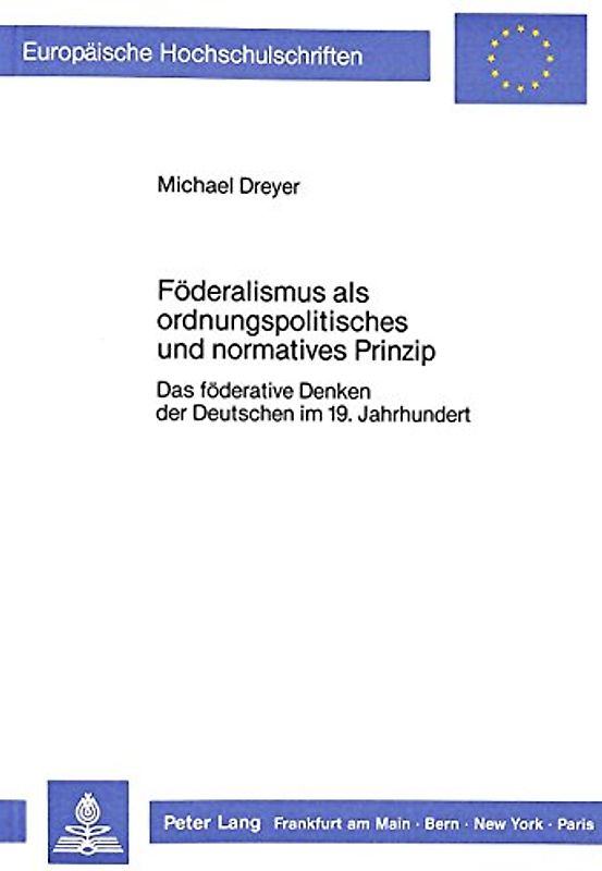 Föderalismus als ordnungspolitisches und normatives Prinzip