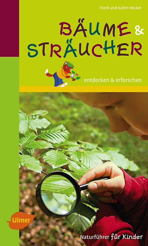 Naturführer für Kinder: Bäume und Sträucher