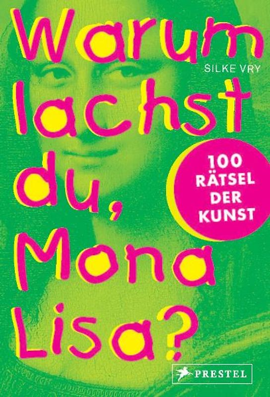 Warum lachst du, Mona Lisa?