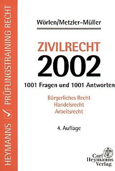 Zivilrecht - 1000 Fragen und Antworten. Bürgerliches Recht - Handelsrecht - Arbeitsrecht