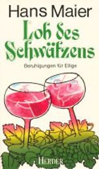 Lob des Schwätzens. Beruhigungen für Eilige