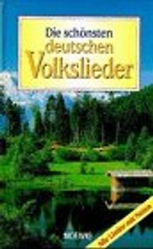 Die schönsten deutschen Volkslieder