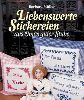 Liebenswerte Stickereien aus Omas guter Stube