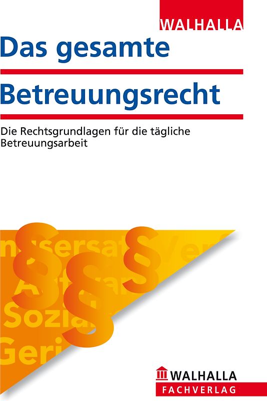 Das gesamte Betreuungsrecht Ausgabe 2012