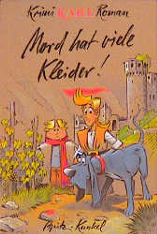 Krimi-Karl-Romane / Mord hat viele Kleider